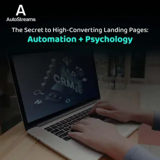 The Secret to High-Converting Landing Pages: Automation + Psychology