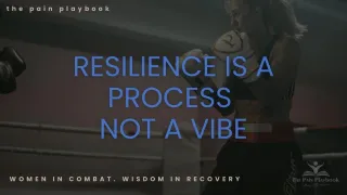 Resilience is a Process