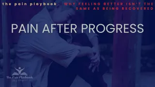Pain After Progress
