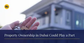 Golden Visa Goals? Here’s How Property Ownership in Dubai Could Play a Part