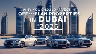 Why You Should Invest in Off-Plan Properties in Dubai in 2025