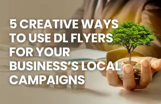 Boost Your Local Marketing: Use DL Flyers for Business Growth