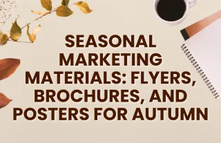 Seasonal Marketing Materials: Flyers, Brochures, and Posters for Autumn