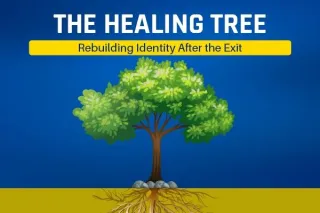 The Healing Tree: Rebuilding Identity After the Exit
