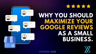Why You Should Maximize Your Google Reviews As A Small Business