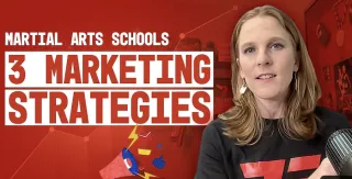 TOP THREE MARKETING STRATEGIES FOR MARTIAL ARTS SCHOOLS
