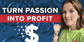 TURN YOUR PASSION INTO PROFIT