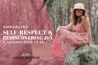 Embracing Self-Respect and Rediscovering Joy