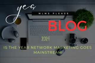 2024 Is The Year Network Marketing Goes Mainstream