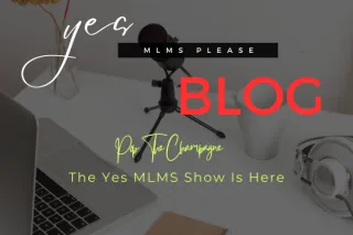 THE YES MLMS SHOW IS HERE