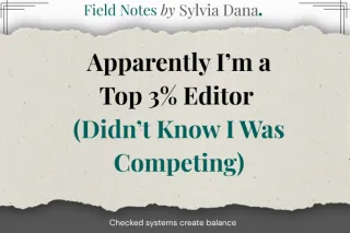 Apparently I’m a Top 3% Editor (Didn’t Know I Was Competing)