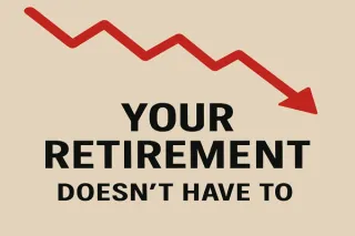The Market Just Took a Tumble—But Your Retirement Doesn’t Have To