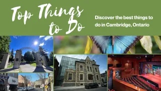 Top Things to Do in Cambridge, Ontario – Plus Local Eavestrough Services You Need to Know!