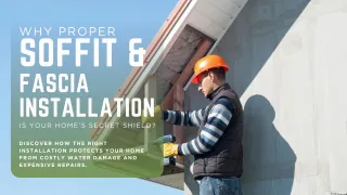 Why Proper Soffit and Fascia Installation Saves Your Home From Water Damage