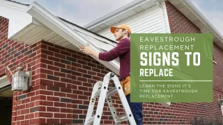 Eavestrough Replacement – Signs It's Time to Replace Your Gutters