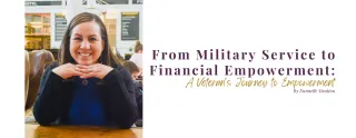 From Military to Financial Freedom: A Veterans Journey to Empowerment