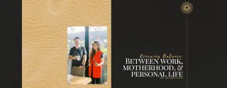 Renewing Balance: Between Work, Motherhood, & Personal Life