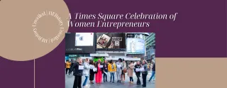 HERstory Unveiled: A Times Square Celebration of Women Entrepreneurs