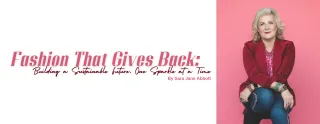 Fashion That Gives Back: Building a Sustainable Future, One Sparkle at a Time