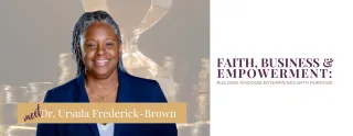 Faith, Business & Empowerment: Building Kingdom Enterprises with Purpose