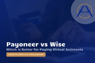 Payoneer vs Wise: Which is Better for Paying VAs in 2025?