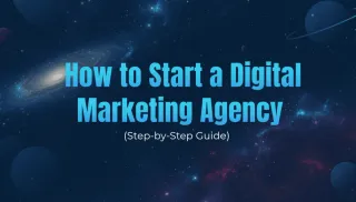 How to Start a Digital Marketing Agency with No Experience