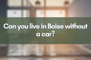 Can you live in Boise without a car?