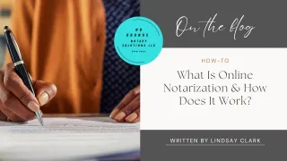 What Is Online Notarization & How Does It Work?
