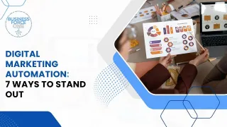 Digital Marketing Automation: 7 Ways to Stand Out