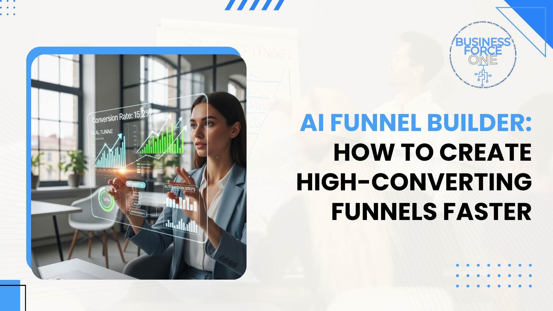 Create High-Converting AI Funnels | Business Force One