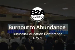 B2A Culture - Burnout to Abundance Business Education Summit November 2024 - Day 1