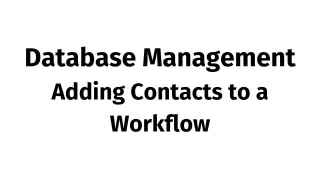 Adding Contacts to a Workflow