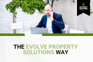 The Evolve Property Solutions Way