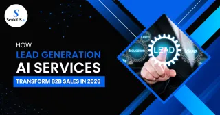 How Lead generation AI services Transform B2B Sales in 2026