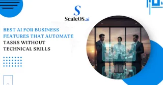 Best AI For Business Features To Automate Tasks Easily.