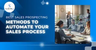 Best Sales Prospecting Methods to Automate Your Sales Process