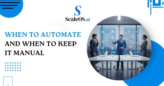When to Automate vs Keep Manual: Smart Process Decisions