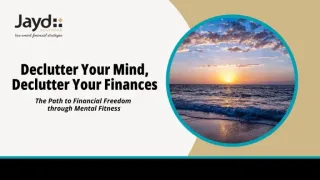 Declutter Your Mind, Declutter Your Finances: The Path to Financial Freedom through Mental Fitness