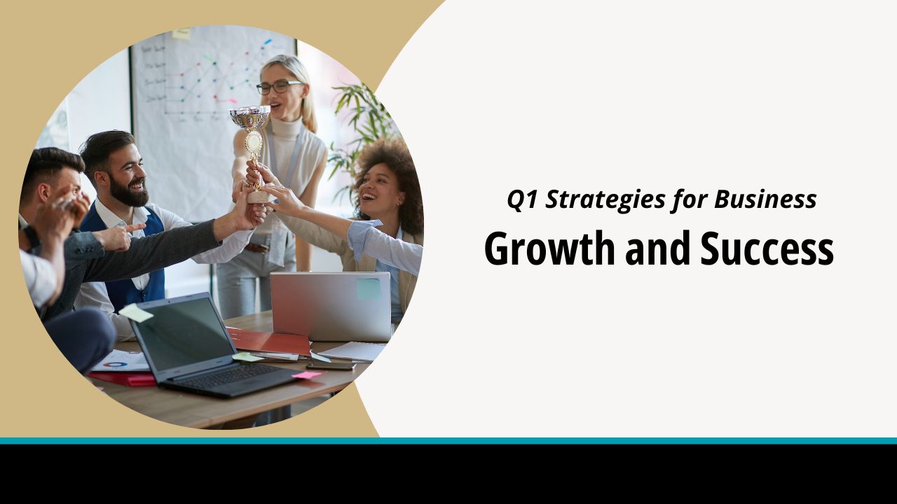 Q1 Strategies for Growth and Success