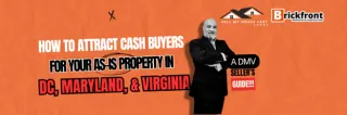 How to Attract Cash Buyers for Your As-Is Property in the DMV Area