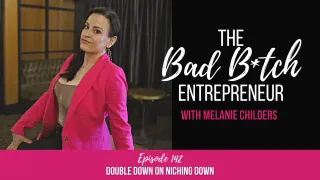 Episode 142: Double Down on Niching Down
