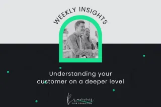 Understanding your customer on a deeper level