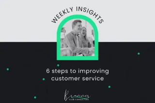 6 steps to improving customer satisfaction