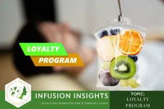 Implementing Patient Loyalty Programs for IV Therapy Clinics