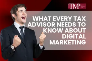 What Every Tax Advisor Needs To Know About Digital Marketing