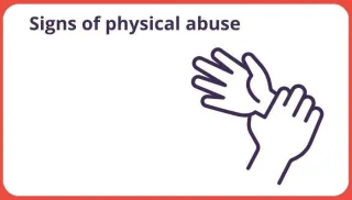 What are the signs of physical abuse?