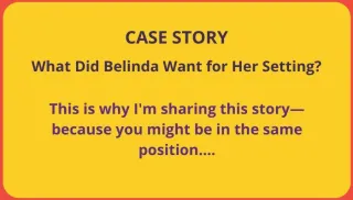What Did Belinda Want for Her Setting When Considering On The Button?