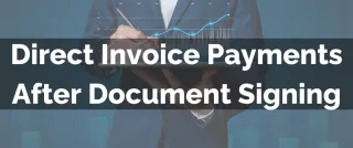 New Feature: Direct Invoice Payments After Document Signing