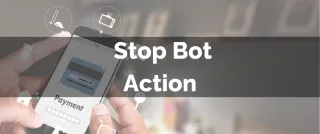 New Feature: Stop Bot Action