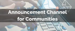 New Feature: Announcement Channel for Communities